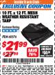 Harbor Freight ITC Coupon 10 FT. x 12 FT. MESH ALL PURPOSE WEATHER RESISTANT TARP Lot No. 60576/96936 Expired: 4/30/18 - $21.99