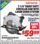 Harbor Freight ITC Coupon 7-1/4" HEAVY DUTY CIRCULAR SAW WITH LASER GUIDE SYSTEM Lot No. 69064 Expired: 4/30/15 - $59.99
