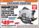 Harbor Freight ITC Coupon 7-1/4" HEAVY DUTY CIRCULAR SAW WITH LASER GUIDE SYSTEM Lot No. 69064 Expired: 12/31/17 - $49.99