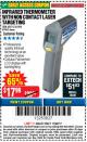 Harbor Freight Coupon NON-CONTACT INFRARED THERMOMETER WITH LASER TARGETING Lot No. 69465/96451/60725/61894 Expired: 11/22/17 - $17.99