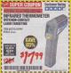 Harbor Freight Coupon NON-CONTACT INFRARED THERMOMETER WITH LASER TARGETING Lot No. 69465/96451/60725/61894 Expired: 1/31/18 - $17.99