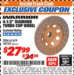 Harbor Freight ITC Coupon 4-1/2" DIAMOND TURBO CUP WHEEL Lot No. 98729/61419 Expired: 9/30/18 - $27.99