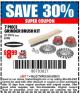 Harbor Freight Coupon WARRIOR GRINDER BRUSH KIT, 7-PIECE Lot No. 90976 Expired: 6/30/15 - $8.99