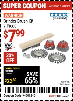 Harbor Freight Coupon WARRIOR GRINDER BRUSH KIT, 7-PIECE Lot No. 90976 Expired: 1/22/23 - $7.99