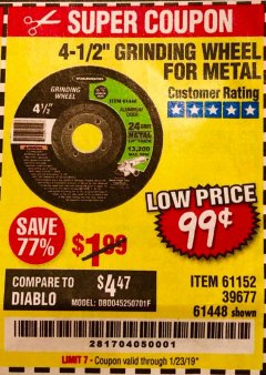 Harbor Freight Coupon 4-1/2" GRINDING WHEEL FOR METAL Lot No. 39677/61152/61448 Expired: 1/23/19 - $0.99