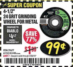 Harbor Freight Coupon 4-1/2" GRINDING WHEEL FOR METAL Lot No. 39677/61152/61448 Expired: 4/30/19 - $0.99