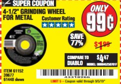 Harbor Freight Coupon 4-1/2" GRINDING WHEEL FOR METAL Lot No. 39677/61152/61448 Expired: 9/5/19 - $0.99