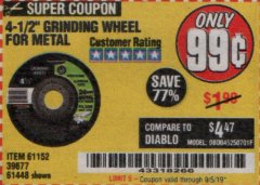 Harbor Freight Coupon 4-1/2" GRINDING WHEEL FOR METAL Lot No. 39677/61152/61448 Expired: 9/5/19 - $0.99