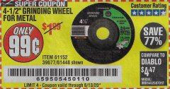 Harbor Freight Coupon 4-1/2" GRINDING WHEEL FOR METAL Lot No. 39677/61152/61448 Expired: 6/13/20 - $0.99