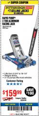Harbor Freight Coupon PITTSBURGH 3 TON LOW-PROFILE ALUMINUM RACING FLOOR JACK WITH RAPID PUMP Lot No. 64544/64834 Expired: 10/15/17 - $159.99