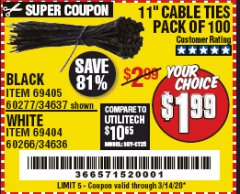 Harbor Freight Coupon 11" CABLE TIES PACK OF 100 Lot No. 34636/69404/60266/34637/69405/60277 Expired: 3/14/20 - $1.99