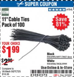 Harbor Freight Coupon 11" CABLE TIES PACK OF 100 Lot No. 34636/69404/60266/34637/69405/60277 Expired: 12/15/20 - $1.99