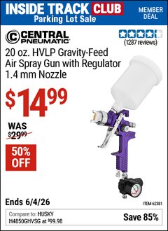 Harbor Freight Coupon CENTRAL PNEUMATIC 20 OZ. HVLP GRAVITY-FEED AIR SPRAY GUN WITH REGULATOR, 1.4 MM NOZZLE Lot No. 62381 Valid: 12/31/69 - 6/4/26 - $14.99