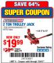 Harbor Freight Coupon PITTSBURGH 2 TON COMPACT TROLLEY JACK Lot No. 64874 Expired: 7/24/17 - $19.99