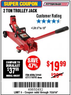 Harbor Freight Coupon PITTSBURGH 2 TON COMPACT TROLLEY JACK Lot No. 64874 Expired: 7/23/18 - $19.99
