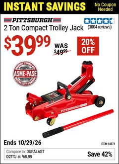 Harbor Freight Coupon PITTSBURGH 2 TON COMPACT TROLLEY JACK Lot No. 64874 Valid Thru: 10/29/26 - $39.99