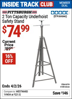 Harbor Freight Coupon PITTSBURGH 2 TON CAPACITY UNDERHOIST SAFETY STAND Lot No. 61600/60759 Valid: 12/31/69 - 4/2/26 - $74.99