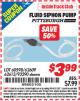 Harbor Freight ITC Coupon FLUID SIPHON PUMP Lot No. 93290/60598/62609/62613 Expired: 6/30/15 - $3.99