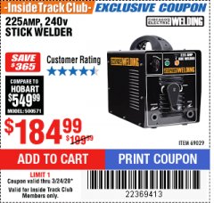 Harbor Freight ITC Coupon 225 AMP-AC 240 VOLT STICK WELDER Lot No. 69029 Expired: 3/24/20 - $184.99