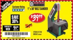 Harbor Freight Coupon 1" x 30" BELT SANDER Lot No. 2485/61728/60543 Expired: 7/24/18 - $39.99