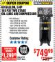 Harbor Freight Coupon 5 HP, 60 GALLON 165 PSI AIR COMPRESSOR Lot No. 62299/93274 Expired: 4/15/18 - $749.99