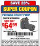 Harbor Freight Coupon PORTABLE UTILITY PUMP Lot No. 65836 Expired: 4/20/15 - $64.99