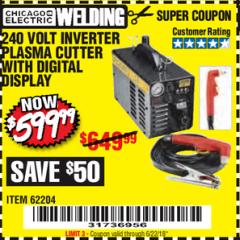 Harbor Freight Coupon 240 VOLT INVERTER PLASMA CUTTER WITH DIGITAL DISPLAY Lot No. 64808 Expired: 6/22/18 - $599.99