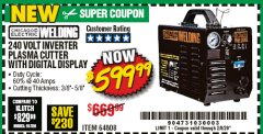 Harbor Freight Coupon 240 VOLT INVERTER PLASMA CUTTER WITH DIGITAL DISPLAY Lot No. 64808 Expired: 2/8/20 - $599.99