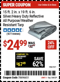 Harbor Freight Coupon 15 FT. 2" x 19 FT. 6" SILVER/HEAVY DUTY REFLECTIVE ALL PURPOSE/WEATHER RESISTANT TARP Lot No. 69204/60444/47677 Expired: 5/8/22 - $24.99