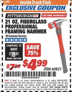 Harbor Freight ITC Coupon 21 OZ. FIBERGLASS PROFESSIONAL FRAMING HAMMER Lot No. 60821 Expired: 6/30/19 - $4.99