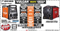 Harbor Freight Coupon VULCAN OMNIPRO 220 MULTIPROCESS WELDER WITH 120/240 VOLT INPUT Lot No. 63621/80678 Expired: 4/1/19 - $899.99